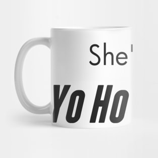 She's Not Yo Ho No Mo Mug